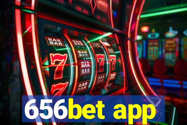 656bet app